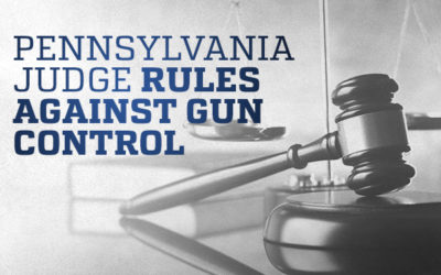 Pennsylvania Judge Strikes Down Unlawful Gun Control Measures